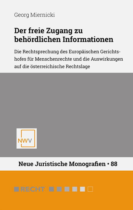 Der freie Zugang zu beh&ouml;rdlichen Informationen - Georg Miernicki