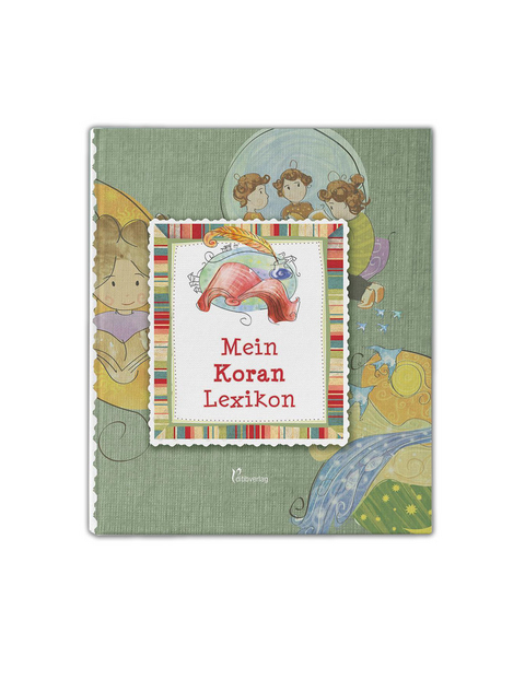 Mein Koran Lexikon - Selcen Y&uuml;ksel ARVAS