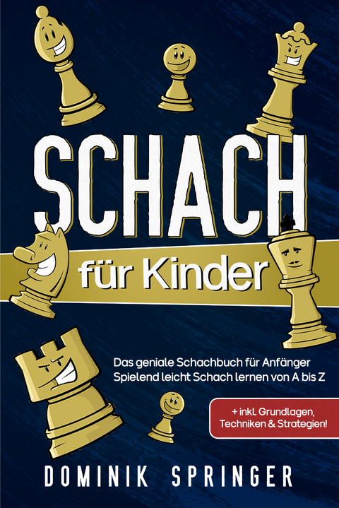 Schach f&uuml;r Kinder - Dominik Springer