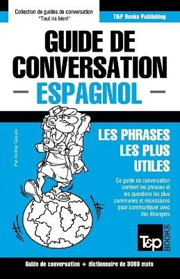 Guide de conversation Fran&ccedil;ais-Espagnol et vocabulaire th&eacute;matique de 3000 mots - Andrey Taranov