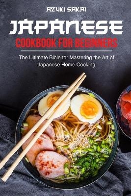 Japanese Cookbook for Beginners - Azuki Sakai