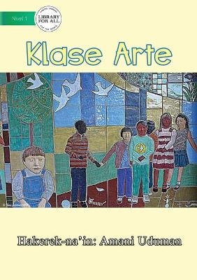 Art Class - Klase Arte - Amani Uduman