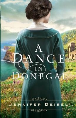 A Dance in Donegal - Jennifer Deibel