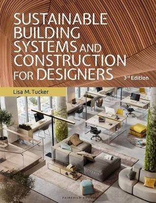 Sustainable Building Systems and Construction for Designers - Lisa M. Tucker