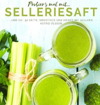 Probier's mal mit...Selleriesaft und Co