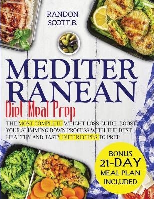 Mediterranean Diet Meal Prep - Randon Scott B