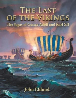The Last of the Vikings - John Eklund