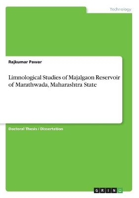 Limnological Studies of Majalgaon Reservoir of Marathwada, Maharashtra State - Rajkumar Pawar