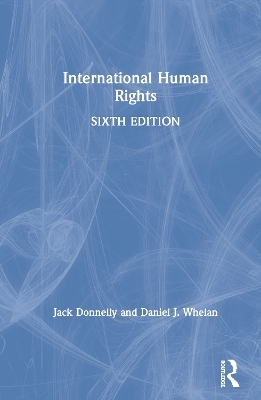 International Human Rights - Daniel J. Edquist-Whelan, Jack Donnelly