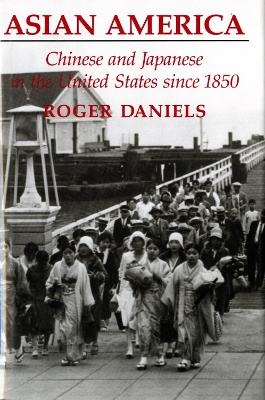 Asian America - Roger Daniels