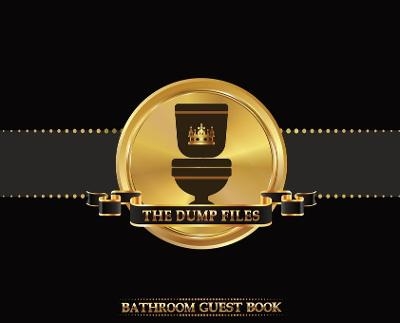 The Dump Files Bathroom Guest Book -  Midnight Mornings Media