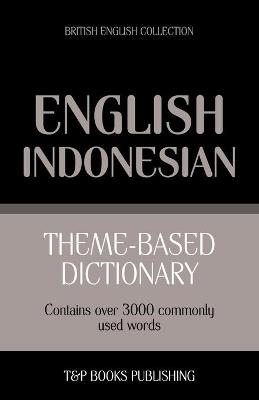 Theme-based dictionary British English-Indonesian - 3000 words - Andrey Taranov