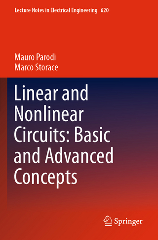 Linear and Nonlinear Circuits: Basic and Advanced Concepts