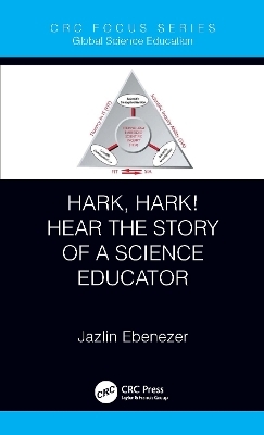 Hark, Hark! Hear the Story of a Science Educator