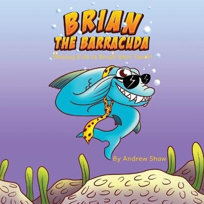 Brian The Barracuda - Andrew Shaw