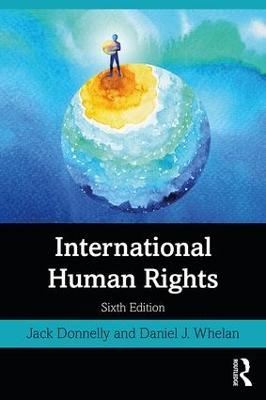 International Human Rights - Daniel J. Edquist-Whelan, Jack Donnelly
