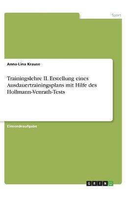 Trainingslehre II. Erstellung eines Ausdauertrainingsplans mit Hilfe des Hollmann-Venrath-Tests