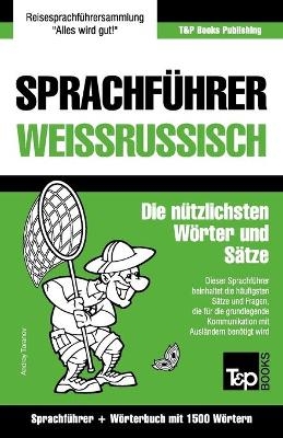 Sprachführer Deutsch-Weißrussisch und Kompaktwörterbuch mit 1500 Wörtern