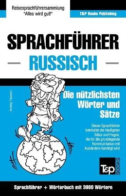 Sprachf&uuml;hrer Deutsch-Russisch und Thematischer Wortschatz mit 3000 W&ouml;rtern - Andrey Taranov