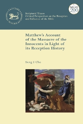 Matthew&rsquo;s Account of the Massacre of the Innocents in Light of its Reception History - Professor Sung J. Cho