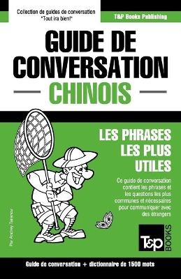 Guide de conversation Fran&ccedil;ais-Chinois et dictionnaire concis de 1500 mots - Andrey Taranov