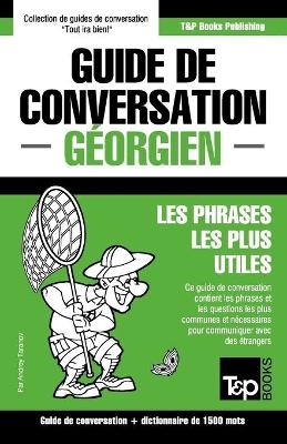 Guide de conversation Fran&ccedil;ais-G&eacute;orgien et dictionnaire concis de 1500 mots - Andrey Taranov
