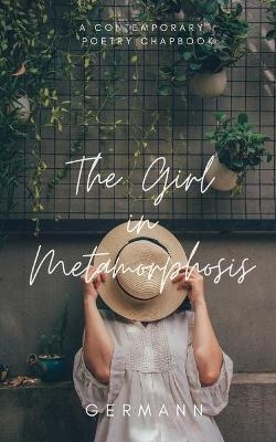 The Girl in Metamorphosis