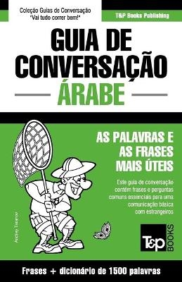Guia de Conversação Português-Árabe e dicionário conciso 1500 palavras