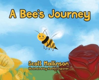 A Bee's Journey - Scott Mallinson