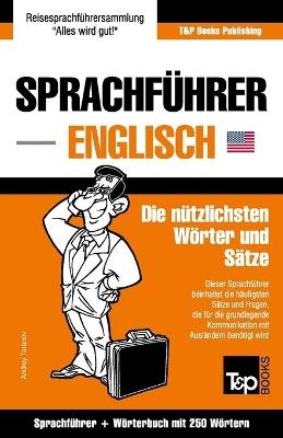 Sprachf&uuml;hrer Deutsch-Englisch und Mini-W&ouml;rterbuch mit 250 W&ouml;rtern - Andrey Taranov