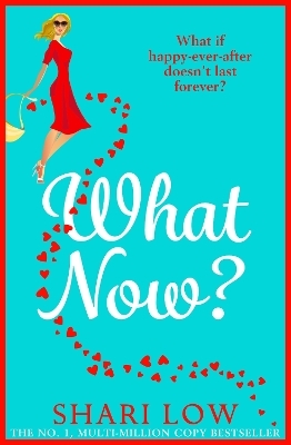 What Now? - Shari Low
