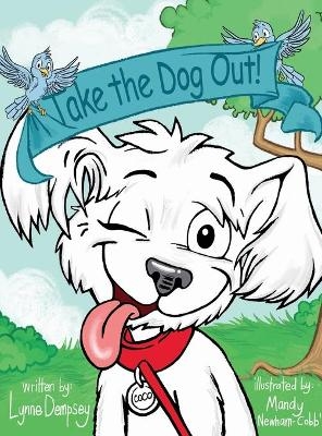 Take the Dog Out! - Lynne Dempsey