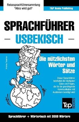 Sprachführer Deutsch-Usbekisch und thematischer Wortschatz mit 3000 Wörtern