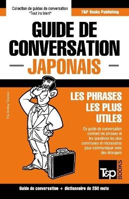 Guide de conversation Fran&ccedil;ais-Japonais et mini dictionnaire de 250 mots - Andrey Taranov
