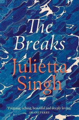 The Breaks - Julietta Singh