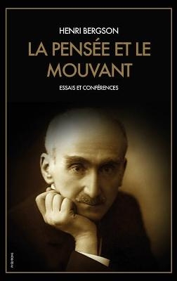 La Pensée et le Mouvant - Henri Bergson