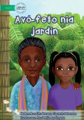 Grandma's Garden- Av&oacute;-feto nia jard&iacute;n - Breana Garratt-Johnson