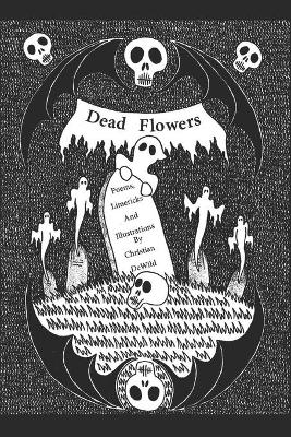 Dead Flowers - Christian Pierre Dewild