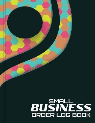Small Business Order Log Book - Zaza Studio Small Business Logbooks