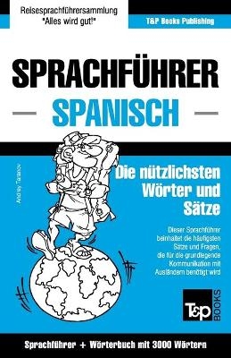 Sprachführer Deutsch-Spanisch und Thematischer Wortschatz mit 3000 Wörtern