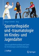 Sportorthopädie und -traumatologie im Kindes- und Jugendalter - Schmitt, Holger