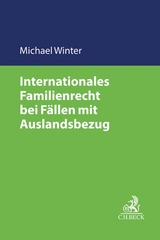 Internationales Familienrecht bei F&auml;llen mit Auslandsbezug - Michael Winter