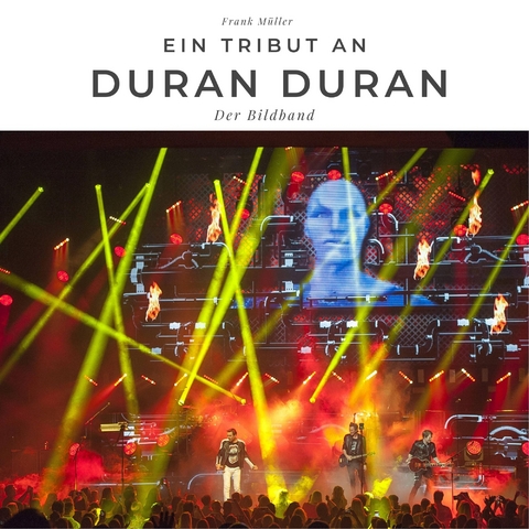 Ein Tribut an Duran Duran - Frank M&uuml;ller
