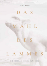 Das Mahl des Lammes - Scott Hahn