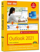 Outlook 2021 Bild für Bild erklärt. Komplett in Farbe. Outlook Grundlagen Schritt für Schritt - Kiefer, Philip