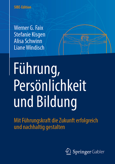 F&uuml;hrung, Pers&ouml;nlichkeit und Bildung - Werner G. Faix, Stefanie Kisgen, Alisa Schwinn, Liane Windisch