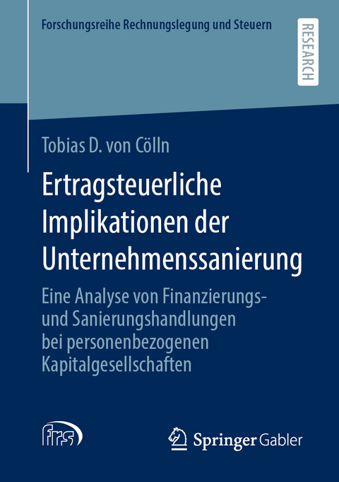 Ertragsteuerliche Implikationen der Unternehmenssanierung - Tobias D. von C&ouml;lln