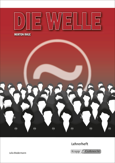 Die Welle &ndash; Morton Rhue &ndash; Lehrerheft