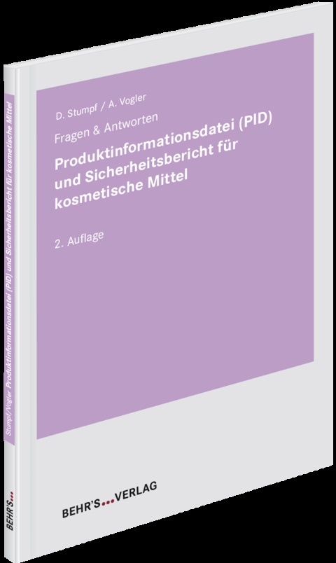 Produktinformationsdatei (PID) und Sicherheitsbericht für kosmetische Mittel - Dorothee Stumpf, Anita Vogler