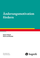 &Auml;nderungsmotivation f&ouml;rdern - Katrin H&ouml;tzel, Ruth von Brachel